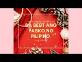 Da Best Ang Pasko Ng Pilipino - ABSCBN Christmas Station ID 2011