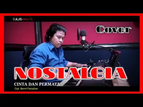 Download MP3 NOSTALGIA || Cinta Dan Permata || Cipt. Benny Panjaitan || Cover by. AJS