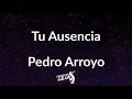 Tu ausencia letra - Pedro arroyo (Frases en Salsa)