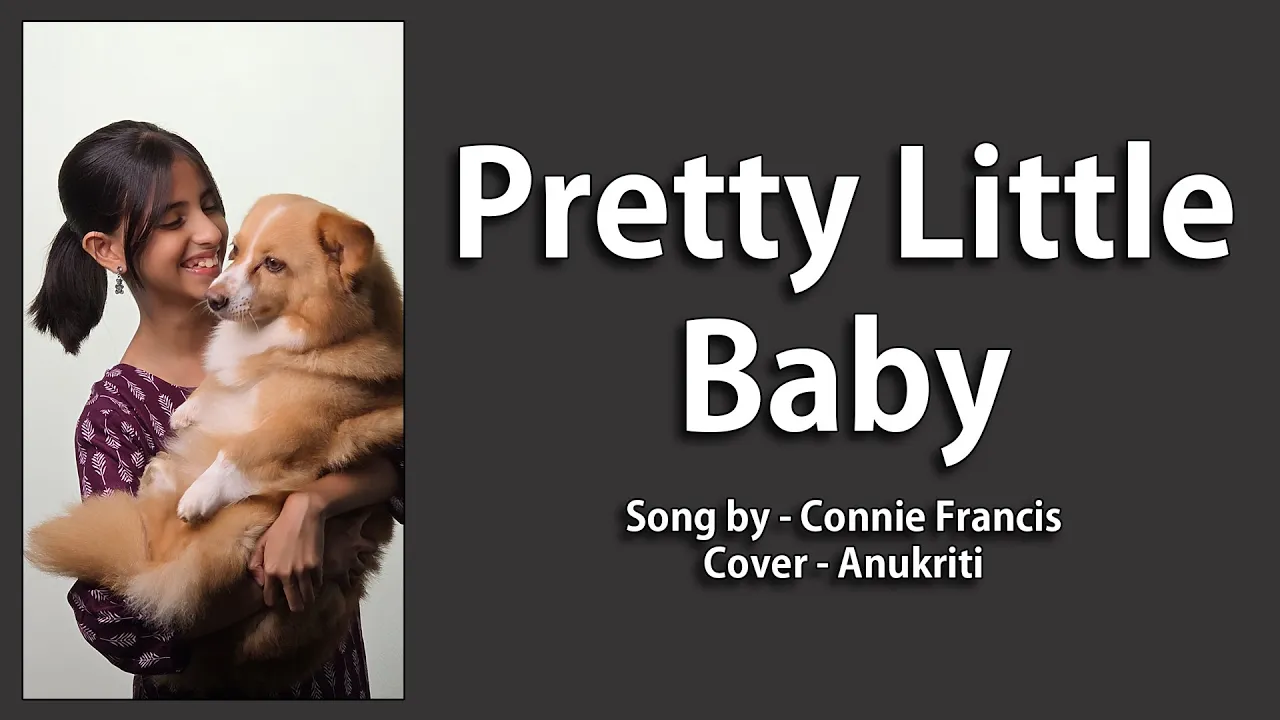 Pretty Little Baby | Cover by - Anukriti #prettylittlebaby #conniefrancis #coversong @anukriti Pretty Little Baby | Cover by - Anukriti #prettylittlebaby #conniefrancis #coversong @anukriti