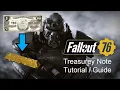 Fallout 76 Treasury Note Tutorial Where to get them exchange them