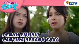 duh cantika berulah lagi nyerang zara asmara gen z episode 341