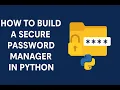 How to Build a Secure Password Manager in Python