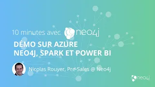 Thumbnail for Démo Azure : Neo4j, Spark et Power BI (10 min) video