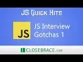 JS Quick Hits 59 - Interview Gotchas 1