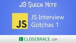 JS Quick Hits 59 - Interview Gotchas 1