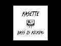 Download Lagu Kasette - Bass Is Kicking (2005 Edit)