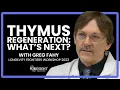 Greg Fahy Thymus Regeneration What s Next Longevity Frontiers Workshop 2023