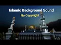 Download Lagu Islamic Copyright Free Background Sound | No Copyright | Only Vocals