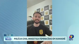 Xanxerê registra feminicídio e Polícia Civil busca suspeito do crime