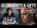 Is Creativity A Gift For A Lucky Few
