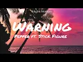 Pepper - Warning ft Stick Figure
