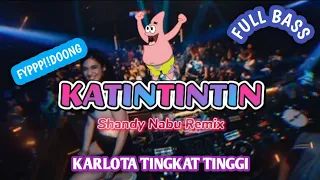 Download DJ KATINTING_KARLOTA TINGKAT TINGGI_DISTAN-(Shandy Nabu) Remix 2024 MP3