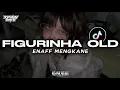 Download Lagu DJ FIGURINHA OLD VIRAL TIKTOK STYLE ENAFF MENGKANE ft @bramrmx