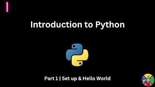 Python Tutorial Part 1 Set up and Hello World