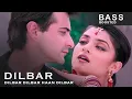 Lagu DILBAR - Alka Yagnik | Sirf Tum | Sushmita Sen \u0026 Sanjay Kapoor | Bhushan Dua | Bass Boosted Songs