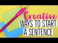 CREATIVE WRITING LESSONS How to Write Sentences