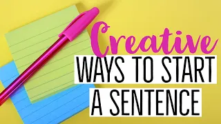 CREATIVE WRITING LESSONS How to Write Sentences