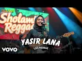 Lagu YASIR LANA (Sholawat Reggae) - HIJABI RIDDIM | SHOLAWAT NABI | SHOLAWAT MERDU