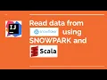 Reading data from snowflake using snowpark and scala Demo