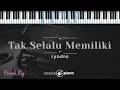 Tak Selalu Memiliki - Lyodra (KARAOKE PIANO - FEMALE KEY)