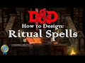How to Homebrew Ritual Spells - D D