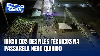 Início dos desfiles técnicos de escolas de samba agita Passarela Nego Quirido