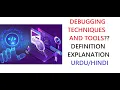 What is Debugging Techniques And Tools Examples Importance Uses