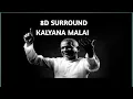 Download Lagu 8D SURROUND ILAYARAJA'S KALYANA MALAI SONG