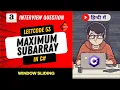 Leetcode 53 - Maximum Subarray Explanation in Hindi C code Window Sliding Array