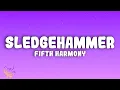 Download Lagu Fifth Harmony - Sledgehammer