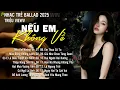 Lagu Nếu Em Không Về - Nhạc Trẻ Ballad Hot Nhất 2026 | Playlist Nhạc Trẻ Tâm Trạng Chạm Đến Mọi Cảm Xúc