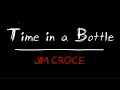 Download Lagu Jim Croce - Time In A Bottle