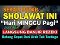 Download Lagu PUTAR PAGI INI !!Sholawat Nabi Merdu, Sholawat Jibril Mustajab Penarik Rezeki Dari Segala Arah
