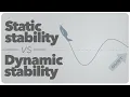 Static stability vs dynamic stability
