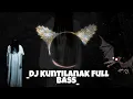 Lagu DJ Kuntilanak Seram Full BASS🎵🎧