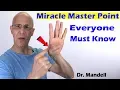 Body s Miracle Master Point Everyone Must Know - Dr Alan Mandell DC