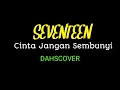 Download Lagu seventeen-cinta jangan sembunyi (cover) #coment #like #subcribe #youtube #tiktok #seventeen #shorts