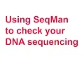 Tutorial 6 How to use SeqMan to check your DNA sequencing results