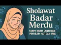 Lagu Sholawat Nabi Merdu Tanpa Musik | Lantunan Penyejuk Hati dan Jiwa 🌿
