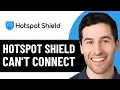 HOW TO FIX HOTSPOT SHIELD CAN T CONNECT 2026 EASY FIX
