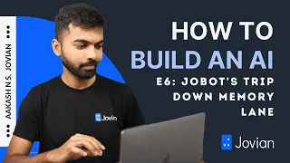 Episode 6 - Jobot s Trip Down Memory Lane How to Build an AI