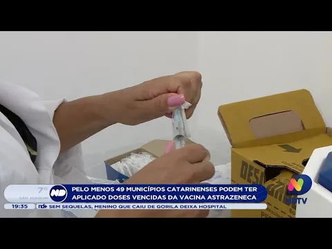 AstraZeneca: pelo menos 49 municípios catarinenses podem ter aplicado doses vencidas da vacina