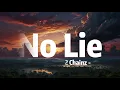 2 Chainz ft. Drake - No Lie (Lyrics)