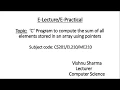 ME210 C Program to compute the sum of all elements stored in an array using pointers