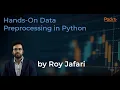 Author s Journey I Hands-On Data Preprocessing in Python I Roy Jafari I Packt