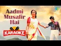 Download Lagu Aadmi Musafir Hai - Karaoke WIth Lyrics | Lata Mangeshkar | Mohammed Rafi | Old Hindi Song Karaoke