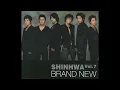 [역대1위곡] 신화(Shinhwa) - Brand New