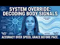 System Override Decoding the Body s Warning Signals