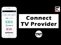 How To Connect TV Provider Watch TNT App